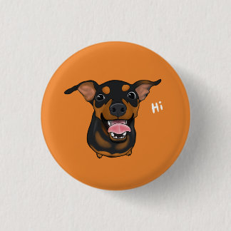 Happy Miniature Pinscher Dog Pinback Button