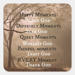 Happy Moments Praise God Quote Square Sticker