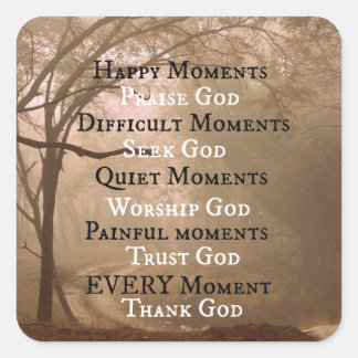 Happy Moments Praise God Quote Square Sticker