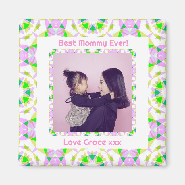 Happy Mother’s Day Best Mommy Mom Ever Pink Green Magnet (Front)