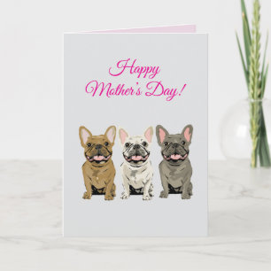 Happy Mother’s Day! French Bulldogs Card