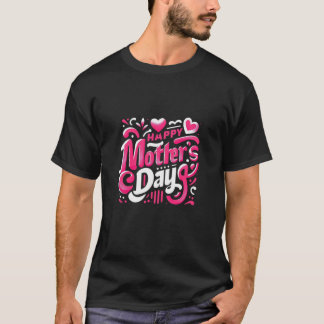 "Happy Mother’s Day" T-Shirt Design