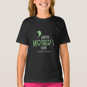 Happy Mother’s Day with Light Green Balloons T-Shirt