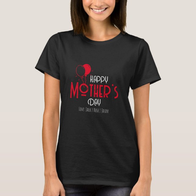 Happy Mother’s Day with Red Balloons & Names T-Shirt (Front)