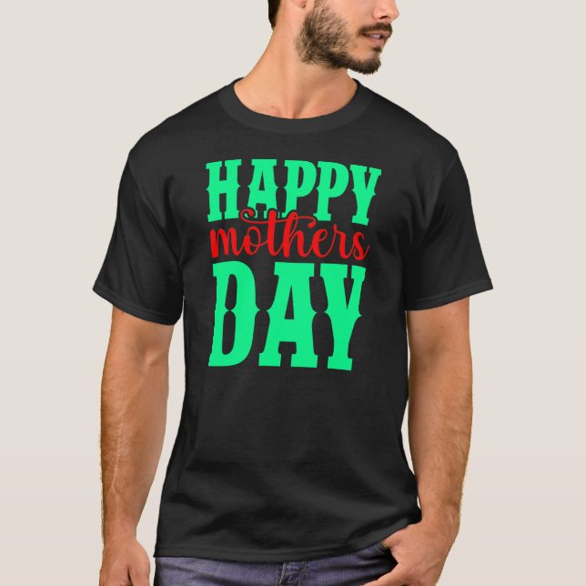 Happy Mother's Day-11344 T-Shirt (Front)