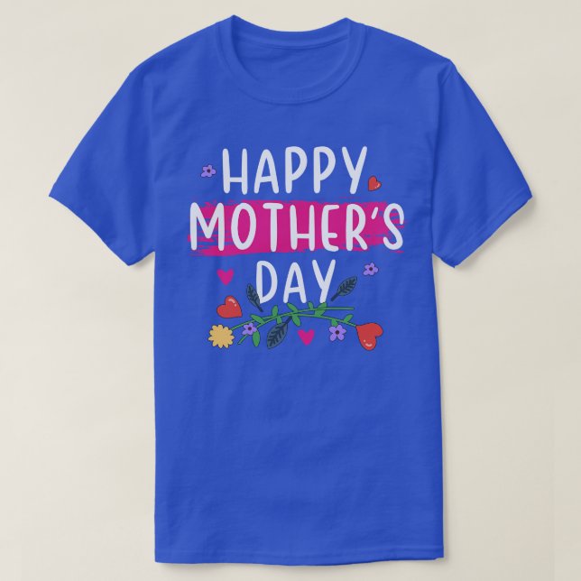 Happy Mothers Day 2021 Shirt Gift For Mum And Gran (Design Front)