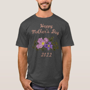 Happy Mother's Day 2022 Flowers  T-Shirt