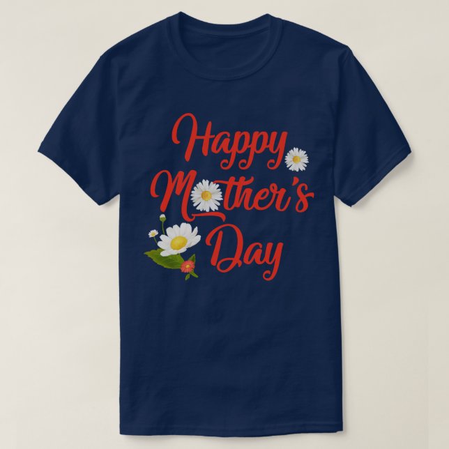 Happy Mothers Day 2022 For Family Matching Daisy T-Shirt (Design Front)