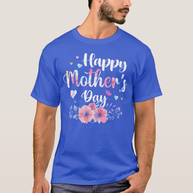 Happy Mothers Day 2022 friends T-Shirt (Front)
