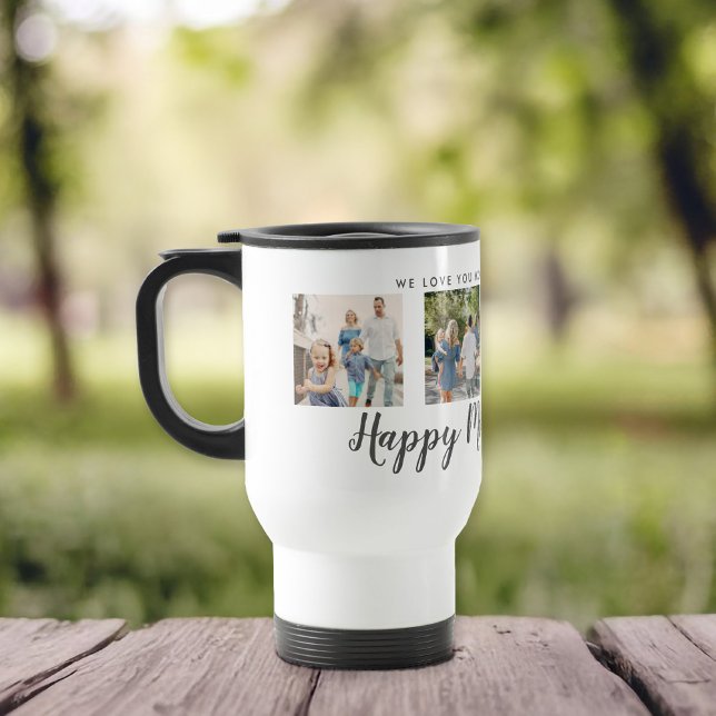 Happy Mother's Day 4 Photo Custom Message Travel Mug (Happy Mother's Day script font with 4 family photo slots along with a custom message)