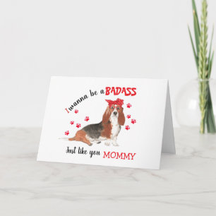 Happy Mother's Day Badass from Basset Hound Dog Card