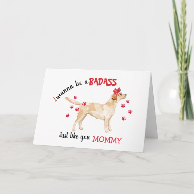 Happy Mother's Day Badass from Yellow Labrador Dog Card (Front)