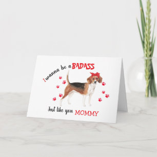 Happy Mother's Day Badass from your Beagle Dog Card