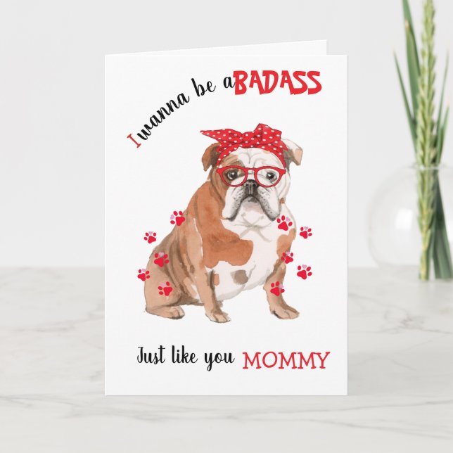 Happy Mother's Day Badass from your Bulldog Dog Card (Front)