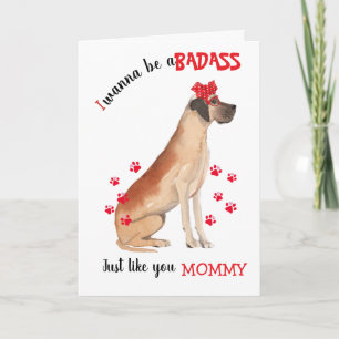 Happy Mother's Day Badass from your Great Dane Dog Card