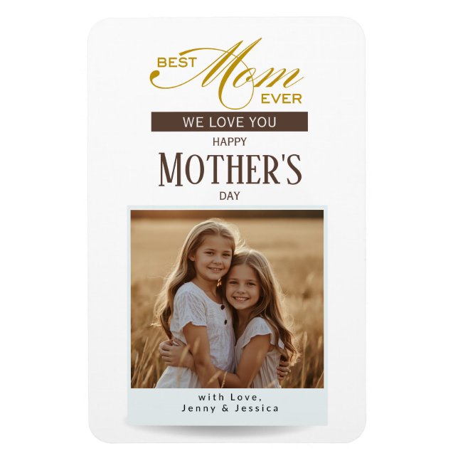 Happy Mother's Day Best Mom Ever Photo Magnet (Vertical)
