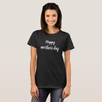 Happy mothers day black and white script custom