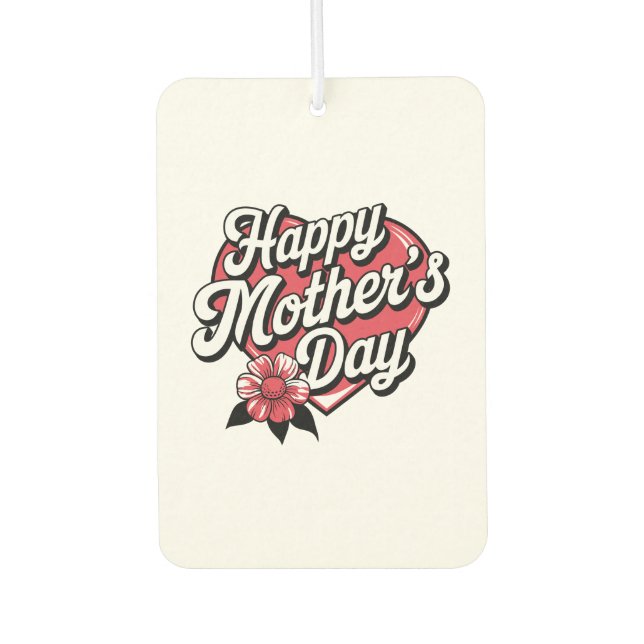 Happy Mothers Day Car Air Freshener (Front)