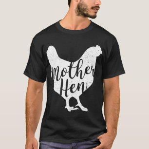 Happy Mothers Day Chicken Mother Hen For Women T-Shirt