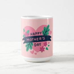 Happy Mother's Day  Coffee Mug