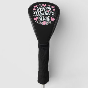 Happy Mother's Day Cute Floral Mum Grandma Golf Head Cover
