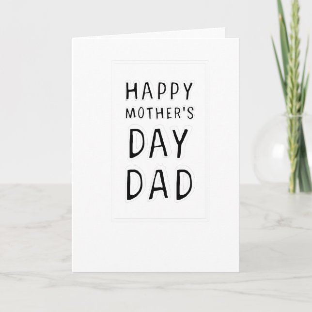 HAPPY MOTHER'S DAY DAD T-SHIRT TEE CARD (Front)