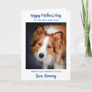Happy Mother's Day - Dog Photo Favorite Child Card