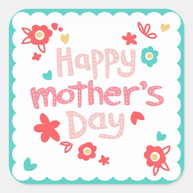Happy Mother's Day Flowers Square Sticker (Front)