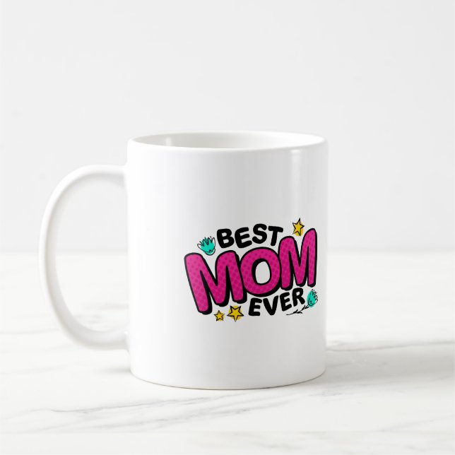  Happy Mothers Day For Best Mum Ever  Coffee Mug (Left)