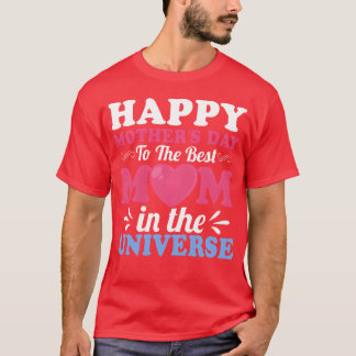 Happy Mothers Day For Mother For Mum Birthday frie T-Shirt