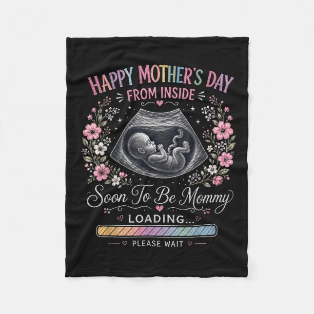 Happy Mothers Day From Inside Baby Loading Fleece Blanket (Front)