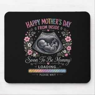 Happy Mothers Day From Inside Baby Loading Mouse Mat