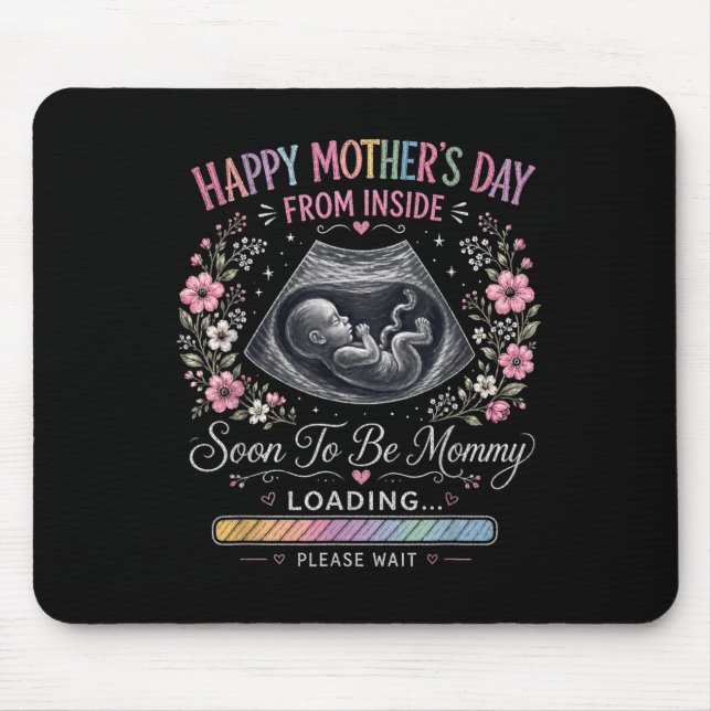 Happy Mothers Day From Inside Baby Loading Mouse Mat (Front)