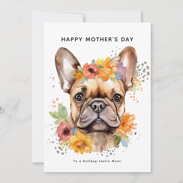 Happy Mother's Day From the Dog | French Bulldog (Front)
