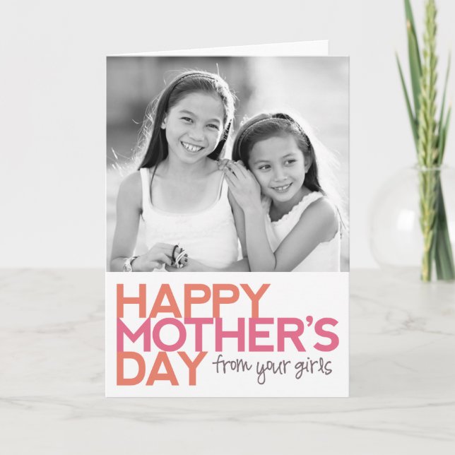 Happy Mother's Day from your Girls! Card (Front)