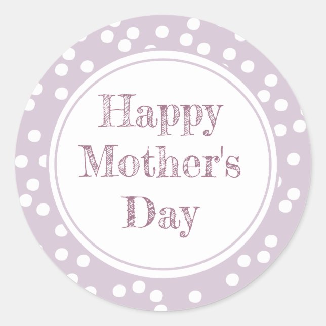 Happy Mother's Day - Fun Lavender Polkadots  Classic Round Sticker (Front)