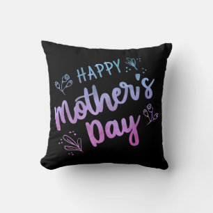 Happy Mother's Day Gift Happy Mothers Day Gifts Cushion