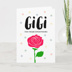 Happy Mother's Day, Gigi, You Mean Everything Card
