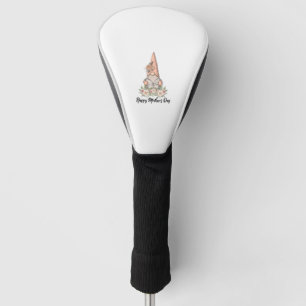 Happy Mother's Day Gnome Golf Head Cover