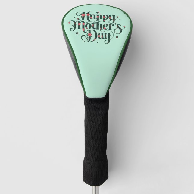 Happy Mothers Day Golf Head Cover (Front)