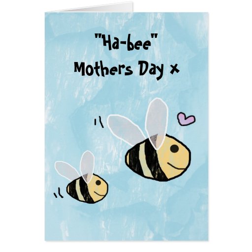 Happy Mothers Day - Hap-Bee Mothers Day Greeting Card | Zazzle