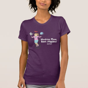 Happy Mother's Day - Happy Juggler Mum on Unicycle T-Shirt