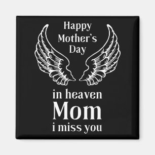 Happy mothers day in heaven to the mom in loving magnet