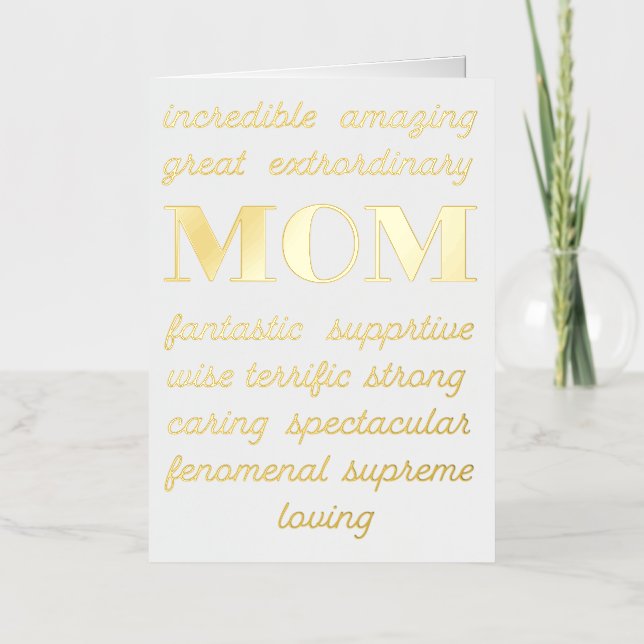 Happy Mothers Day Incredible, Fenominal, Amazing Foil Greeting Card (Front)