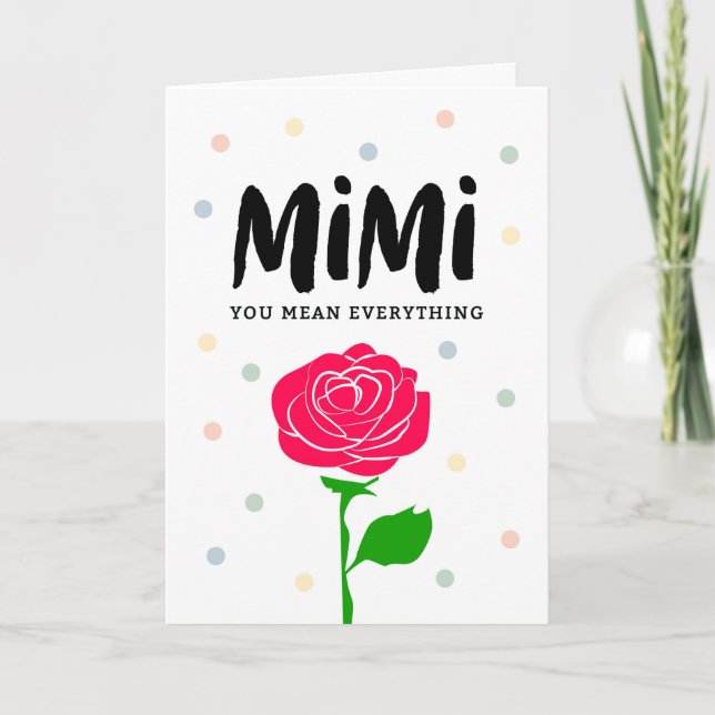 Happy Mother's Day, Mimi, You Mean Everything Card (Front)