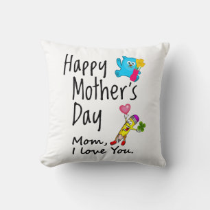 Happy Mothers Day. Mum I love you. Cushion