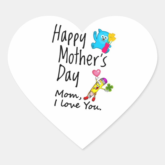 Happy Mothers Day. Mum I love you. Heart Sticker (Front)