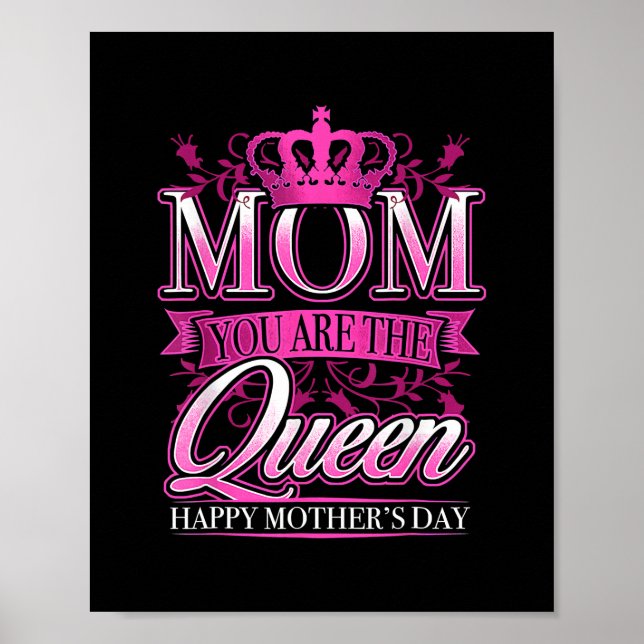 Happy Mothers Day Mum You Are The Queen Pink Poster (Front)