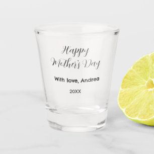 Happy mothers day name date year with love simple  shot glass