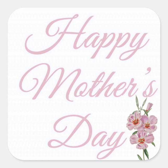 Happy Mothers Day Pink Floral Square Sticker (Front)